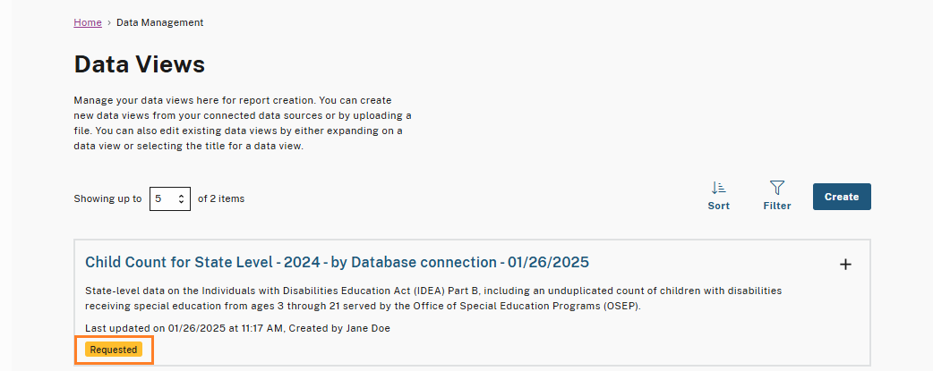 Data Views page showing the newly created data view 'Child Count for State Level - 2024 - by Database connection - 01/26/2025.' The status is highlighted as 'Requested,' indicating the data view creation is in progress.