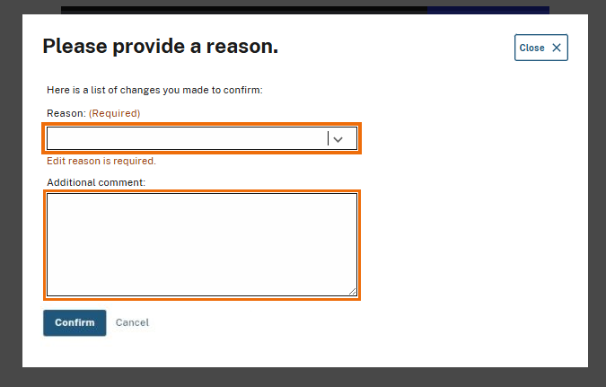 Please provide a reason' modal. The 'Reason' dropdown field is highlighted as a required input. Highlighted below it is an optional 'Additional comment' text box, with 'Confirm' and 'Cancel' buttons at the bottom.