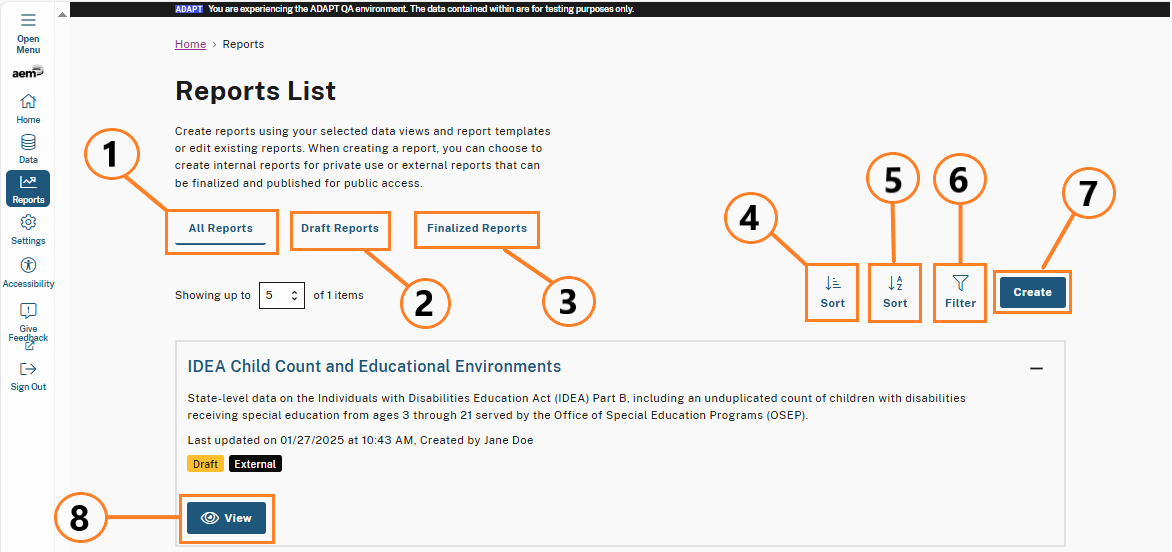 The Reports List page allows users to manage and view all reports created in the system. Reports can be filtered by status (e.g., draft or finalized), sorted by various criteria, or created from scratch. Each report includes details such as its title, description, and status, along with the action to view. Below is an explanation of the highlighted features: 1. All Reports Tab "Shows all reports, including drafts and finalized versions. 2. Draft Reports Tab "View only reports that are in draft status. 3. Finalized Reports Tab "View only reports that have been finalized." 4. Sort Ascending Button "Organizes the report list in ascending order." 5. Sort Descending Button "Organizes the report list in descending order." 6. Filter Button "Filter reports to show specific criteria." 7. Create Button "Click to create a new report." 8. View Button "View the details of this report."
