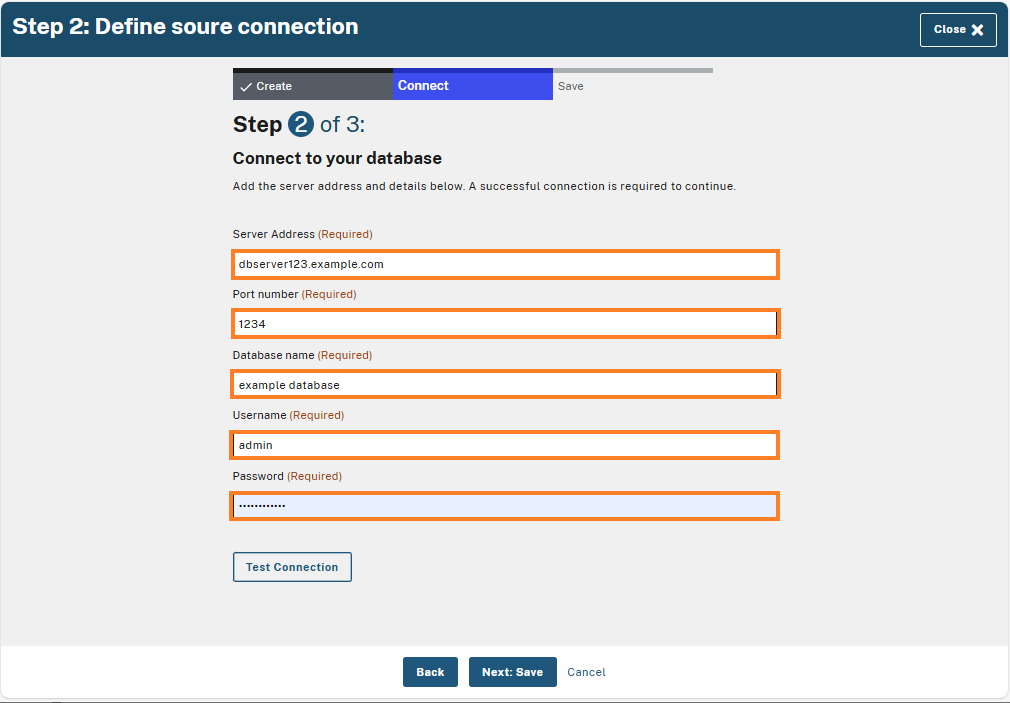 Step 2 of 3: Define source connection. Required fields are highlighted, including Server Address ('dbserver123.example.com'), Port Number ('1234'), Database Name ('example database'), Username ('admin'), and Password. The 'Test Connection' button is available, with 'Back,' 'Next: Save,' and 'Cancel' options below.