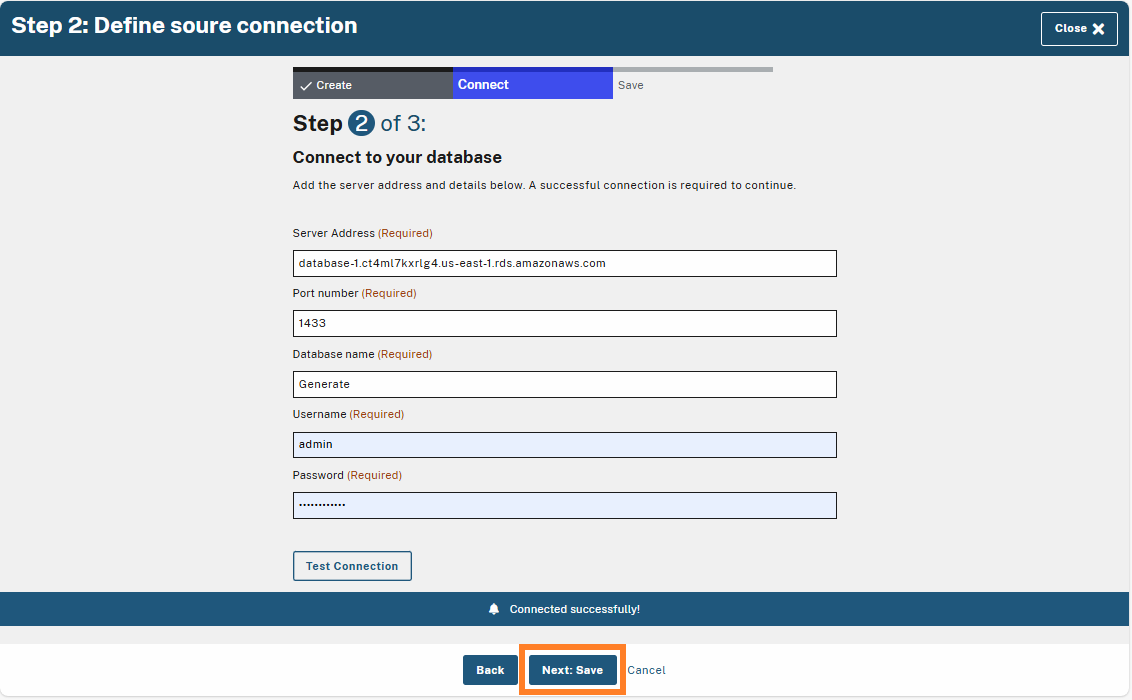 Step 2 of 3: Define source connection. The 'Next: Save' button is highlighted, allowing the user to proceed after successfully connecting to the database.
